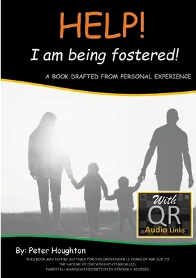AIUTO! Sono in affidamento! Tratto da un'esperienza personale Con link audio QR - HELP! I am being fostered!: DRAFTED FROM PERSONAL EXPERIENCE With QR Audio Links