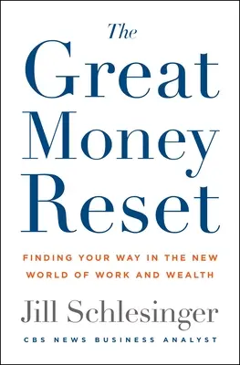 Il grande reset del denaro: Cambia il tuo lavoro, cambia la tua ricchezza, cambia la tua vita - The Great Money Reset: Change Your Work, Change Your Wealth, Change Your Life