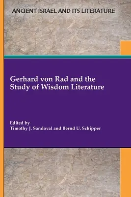 Gerhard von Rad e lo studio della letteratura sapienziale - Gerhard von Rad and the Study of Wisdom Literature