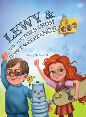 Lewy e i Visitatori del Pianeta Accettazione: Un'avventura di Lewy Kablooey e Sneezy Cheezy - Lewy & The Visitors from Planet Acceptance: A Lewy Kablooey & Sneezy Cheezy Adventure