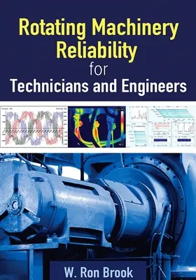 Affidabilità delle macchine rotanti per tecnici e ingegneri - Rotating Machinery Reliability for Technicians and Engineers
