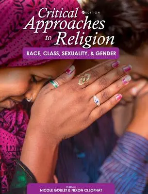 Approcci critici alla religione: Razza, classe, sessualità e genere - Critical Approaches to Religion: Race, Class, Sexuality, and Gender