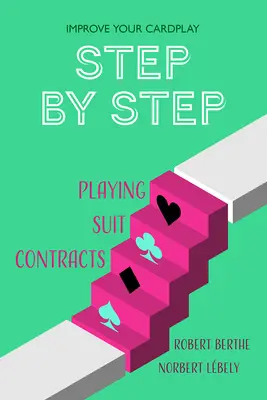 Passo dopo passo: Giocare contratti di seme - Step by Step: Playing Suit Contracts