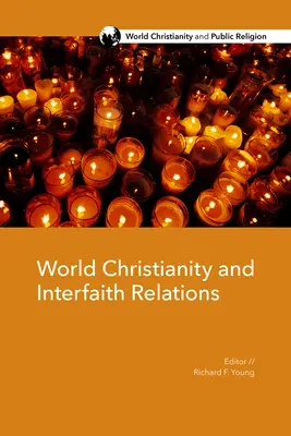 Cristianesimo mondiale e relazioni interreligiose - World Christianity and Interfaith Relations