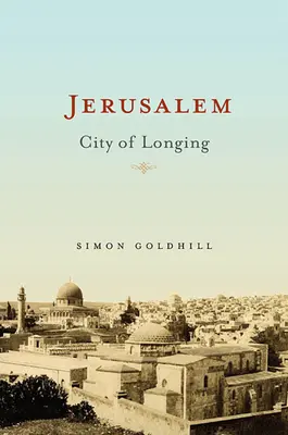 Gerusalemme: La città del desiderio - Jerusalem: City of Longing