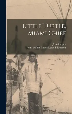 Piccola Tartaruga, Capo Miami - Little Turtle, Miami Chief