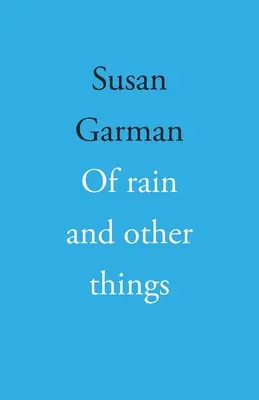 Della pioggia e di altre cose - Of rain and other things
