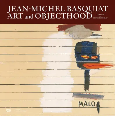Jean-Michel Basquiat: Arte e oggettività - Jean-Michel Basquiat: Art and Objecthood