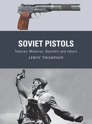 Pistole sovietiche: Tokarev, Makarov, Stechkin e altre - Soviet Pistols: Tokarev, Makarov, Stechkin and Others