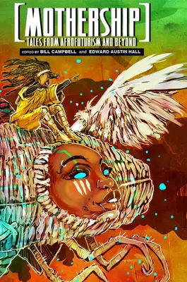 Mothership: Racconti dall'afrofuturismo e oltre - Mothership: Tales from Afrofuturism and Beyond