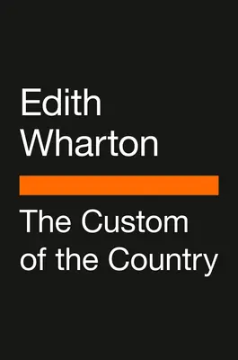 L'usanza del paese: (Penguin Classics Deluxe Edition) - The Custom of the Country: (Penguin Classics Deluxe Edition)