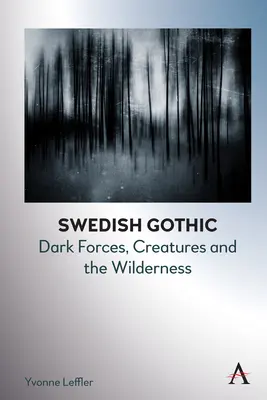 Gotico svedese: Paesaggi della natura selvaggia - Swedish Gothic: Landscapes of Untamed Nature
