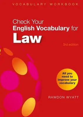 Controlla il tuo vocabolario di inglese per la legge: Tutto ciò che serve per migliorare il vostro vocabolario - Check Your English Vocabulary for Law: All You Need to Improve Your Vocabulary
