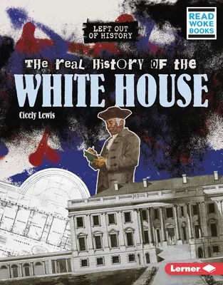 La vera storia della Casa Bianca - The Real History of the White House
