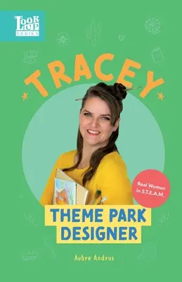 Tracey, progettista di parchi a tema: Donne reali in STEAM - Tracey, Theme Park Designer: Real Women in STEAM