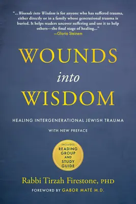 Le ferite in saggezza: Guarire il trauma ebraico intergenerazionale: Nuova prefazione dell'autore, nuova prefazione di Gabor Mat, gruppo di lettura e guida allo studio. - Wounds Into Wisdom: Healing Intergenerational Jewish Trauma: New Preface by Author, New Foreword by Gabor Mat, Reading Group and Study Gu