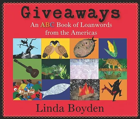 Omaggi: Un libro ABC di parole in prestito dalle Americhe - Giveaways: An ABC Book of Loanwords from the Americas