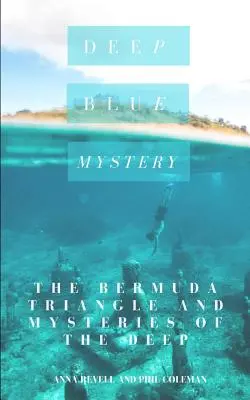Il mistero del blu profondo: Il triangolo delle Bermuda e i misteri degli abissi - 2 libri in 1 - Deep Blue Mystery: The Bermuda Triangle and Mysteries of the Deep - 2 Books in 1