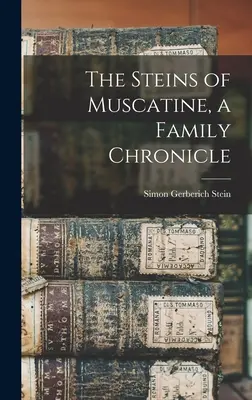 Gli Stein di Muscatine, una cronaca familiare - The Steins of Muscatine, a Family Chronicle