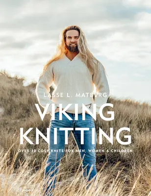 Maglieria vichinga: Oltre 40 maglie scandinave per uomo, donna e bambino - Viking Knits: Over 40 Scandi Knits for Men, Women & Children