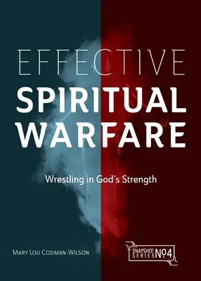 Guerra spirituale efficace: Lottare nella forza di Dio - Effective Spiritual Warfare: Wrestling in God's Strength