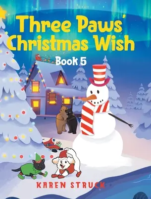 Il desiderio di Natale di Tre Zampe: Libro 5 - Three Paws' Christmas Wish: Book 5
