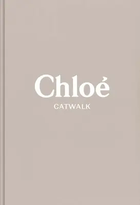 Chloe: Le collezioni complete - Chloe: The Complete Collections