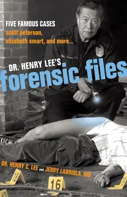 I dossier forensi del dottor Henry Lee: Cinque casi famosi Scott Peterson, Elizabeth Smart e altri... - Dr. Henry Lee's Forensic Files: Five Famous Cases Scott Peterson, Elizabeth Smart, and more...