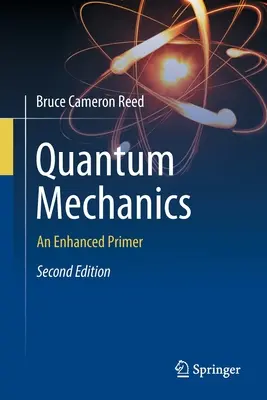 Meccanica quantistica: Un primo piano migliorato - Quantum Mechanics: An Enhanced Primer