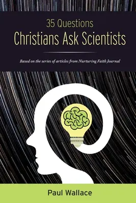 35 domande dei cristiani agli scienziati - 35 Questions Christians Ask Scientists