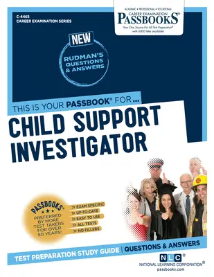 Investigatore di sostegno all'infanzia (C-4465): Guida allo studio dei libretti - Child Support Investigator (C-4465): Passbooks Study Guide