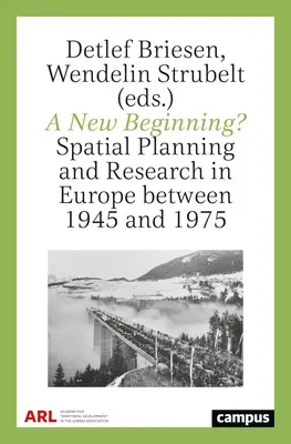Un nuovo inizio? Pianificazione territoriale e ricerca in Europa tra il 1945 e il 1975 - A New Beginning?: Spatial Planning and Research in Europe Between 1945 and 1975