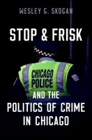 Stop and Frisk e la politica del crimine a Chicago - Stop and Frisk and the Politics of Crime in Chicago