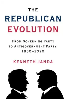 L'evoluzione repubblicana: Dal partito di governo al partito antigovernativo, 1860-2020 - The Republican Evolution: From Governing Party to Antigovernment Party, 1860-2020