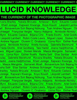Conoscenza lucida: La moneta dell'immagine fotografica - Lucid Knowledge: The Currency of the Photographic Image
