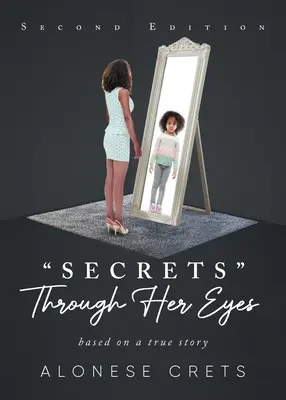I segreti attraverso i suoi occhi: basato su una storia vera - Secrets Through Her Eyes: based on a true story