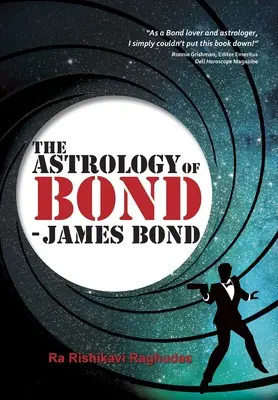 L'astrologia di Bond - James Bond: Edizione Deluxe a colori - The Astrology of Bond - James Bond: Deluxe Colour Edition