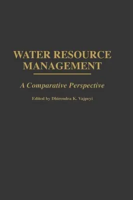 Gestione delle risorse idriche: Una prospettiva comparativa - Water Resource Management: A Comparative Perspective