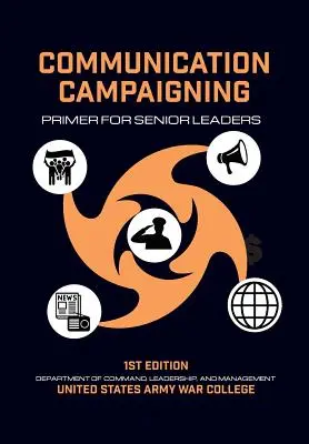 Campagne di comunicazione: Primer per leader di alto livello - Communication Campaigning: Primer for Senior Leaders