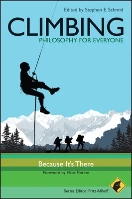 Arrampicata - Filosofia per tutti: Perché c'è - Climbing - Philosophy for Everyone: Because It's There