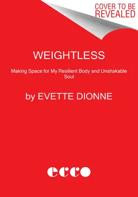 Senza peso: Fare spazio al mio corpo e alla mia anima resilienti - Weightless: Making Space for My Resilient Body and Soul