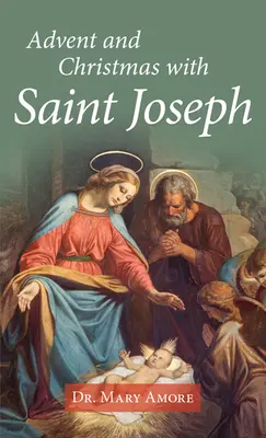 Avvento e Natale con San Giuseppe - Advent and Christmas with Saint Joseph