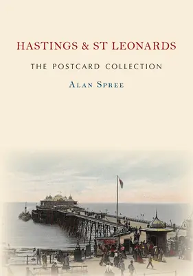 Hastings e St Leonards: la collezione di cartoline - Hastings & St Leonards the Postcard Collection