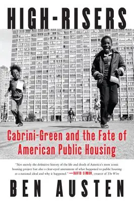 High-Risers: Cabrini-Green e il destino delle case popolari americane - High-Risers: Cabrini-Green and the Fate of American Public Housing