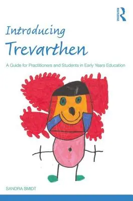 Introduzione a Trevarthen: Una guida per operatori e studenti dell'educazione dei primi anni di vita - Introducing Trevarthen: A Guide for Practitioners and Students in Early Years Education