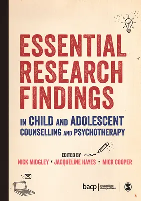Risultati essenziali della ricerca nella consulenza e nella psicoterapia per bambini e adolescenti - Essential Research Findings in Child and Adolescent Counselling and Psychotherapy