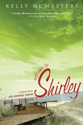Benvenuti a Shirley: Memorie da una città atomica - Welcome to Shirley: A Memoir from an Atomic Town