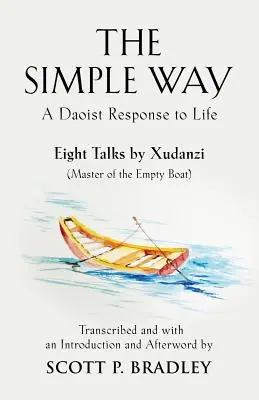 La via semplice: Una risposta taoista alla vita - The Simple Way: A Daoist Response to Life