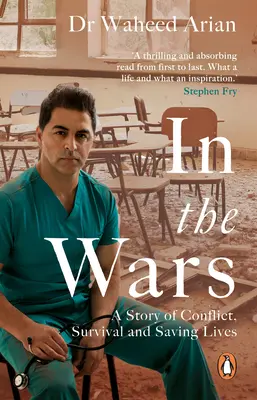 Nelle guerre: una storia di conflitti, sopravvivenza e salvataggio di vite umane - In the Wars: A Story of Conflict, Survival and Saving Lives