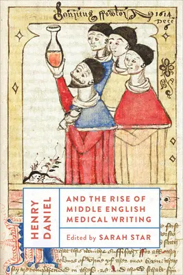 Henry Daniel e l'ascesa della scrittura medica del Medio Inglese - Henry Daniel and the Rise of Middle English Medical Writing